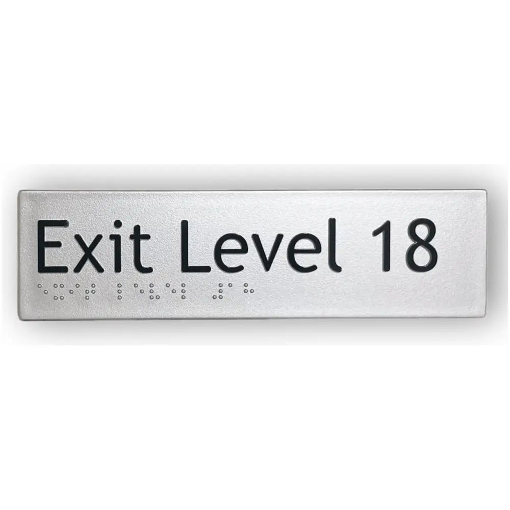 BRAILLE EXIT LEVEL 18 SIGN - Silver – 180mm x 50mm - Braille & Tactile Signs