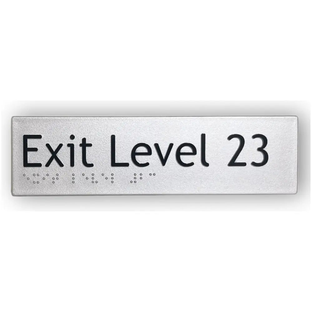 BRAILLE EXIT LEVEL 23 SIGN - Silver - Braille & Tactile Signs