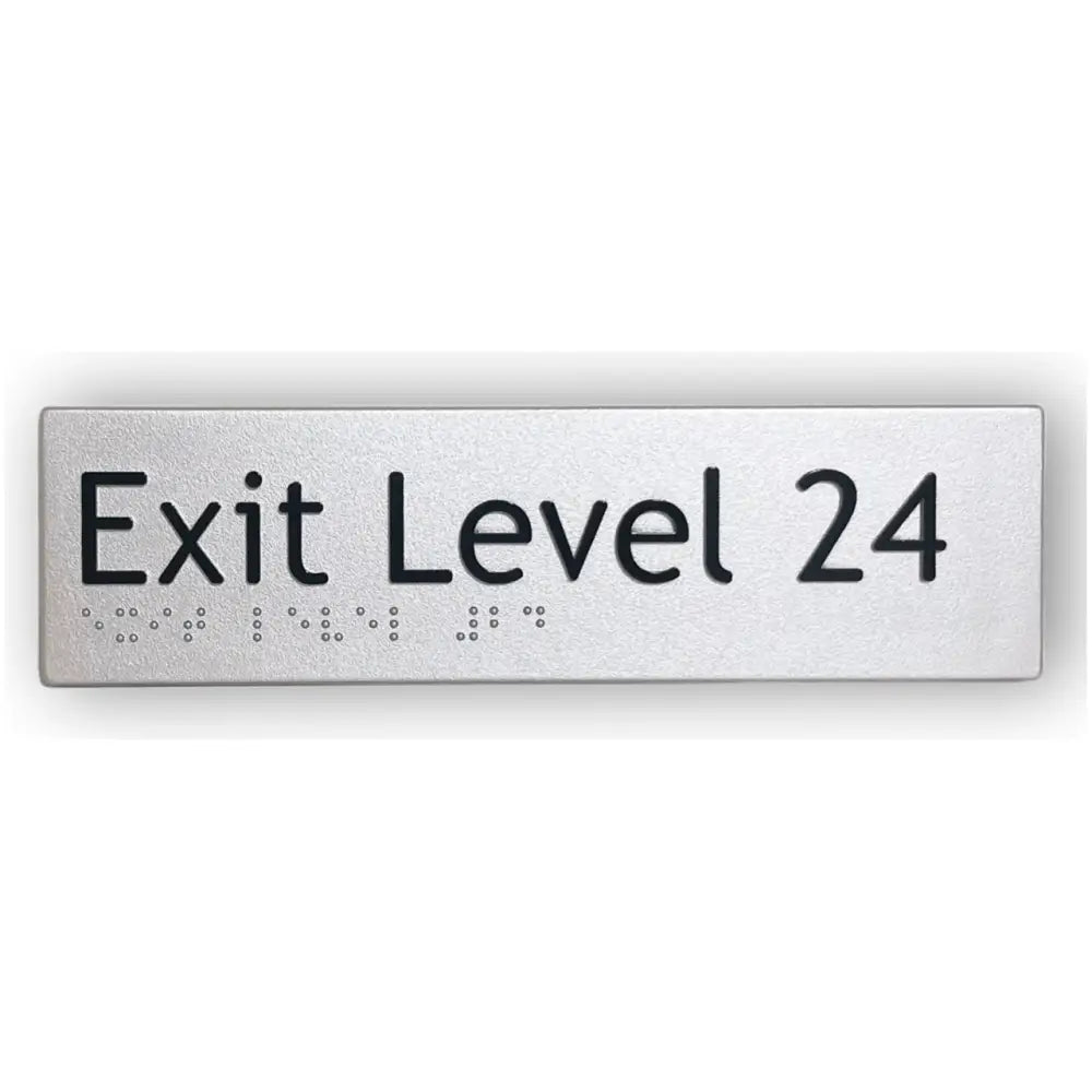 BRAILLE EXIT LEVEL 24 SIGN - Silver - Braille & Tactile Signs