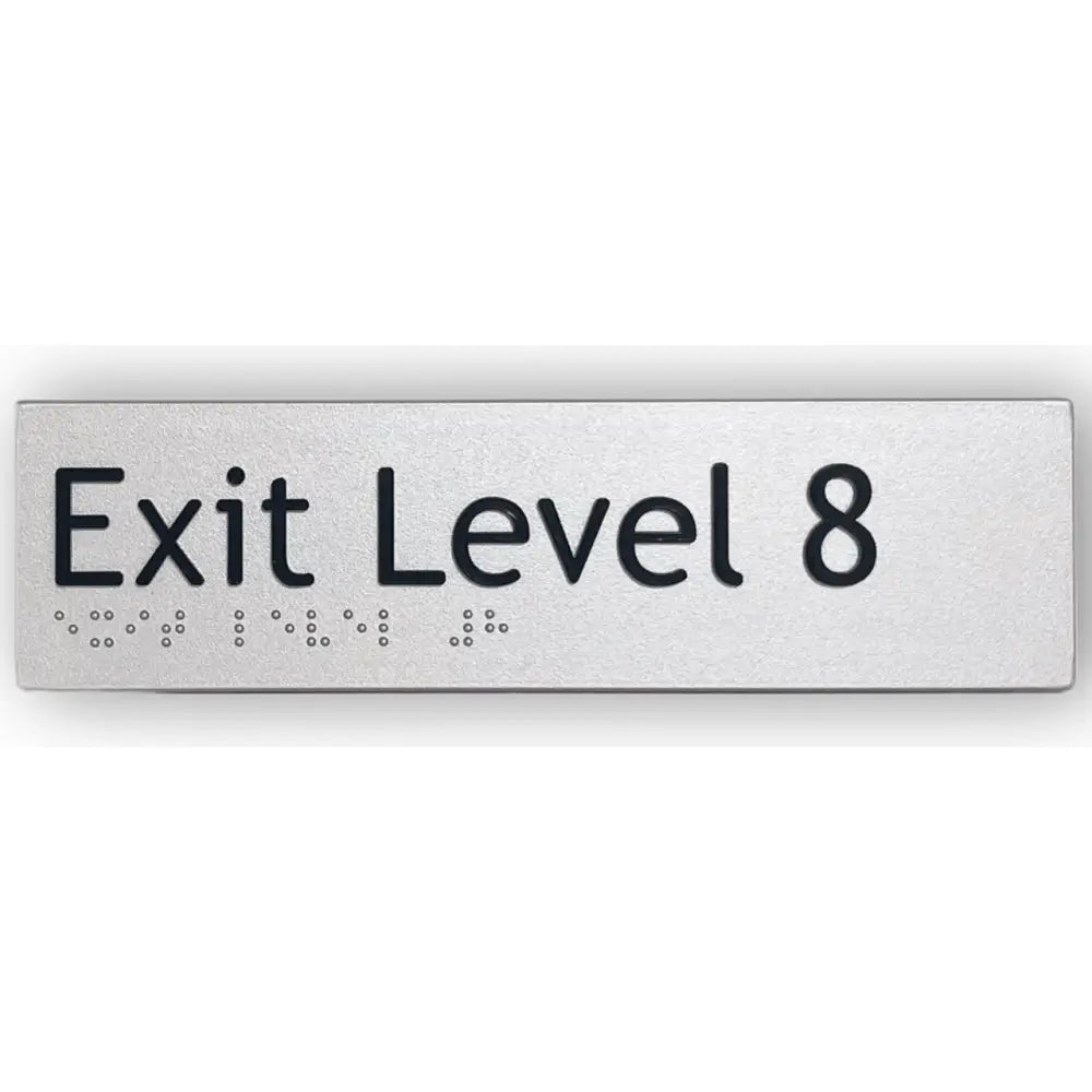BRAILLE EXIT LEVEL 8 SIGN - Silver - Braille & Tactile Signs