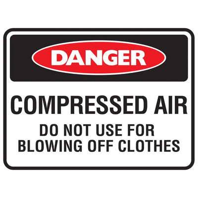 Danger Compressed Air Do Not Use For Blowing Off Clothes Sign - Constructions & Safety Signs