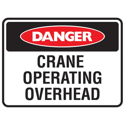 Danger Crane Operating Overhead Sign - Constructions & Safety Signs