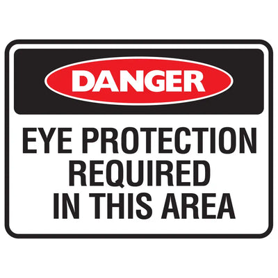 Danger Eye Protection Required In This Area Sign - Constructions & Safety Signs