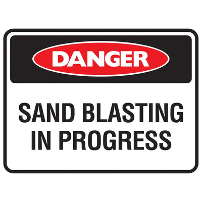 Danger Sand Blasting In Progress Sign - Constructions & Safety Signs