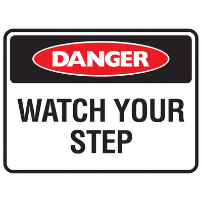 Danger Watch Your Step Sign - Constructions & Safety Signs