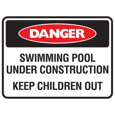 Danger wimming Pool Under Construction Keep Children Out Sign - Constructions & Safety Signs