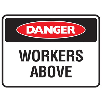 Danger Workers Above Sign - Constructions & Safety Signs