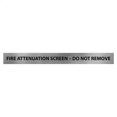 Fire Attenuation Screen – Do not Remove Sign