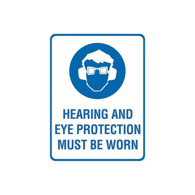 HEARING AND EYE PROTECTION MUST BE WORN SIGN - Constructions & Safety Signs