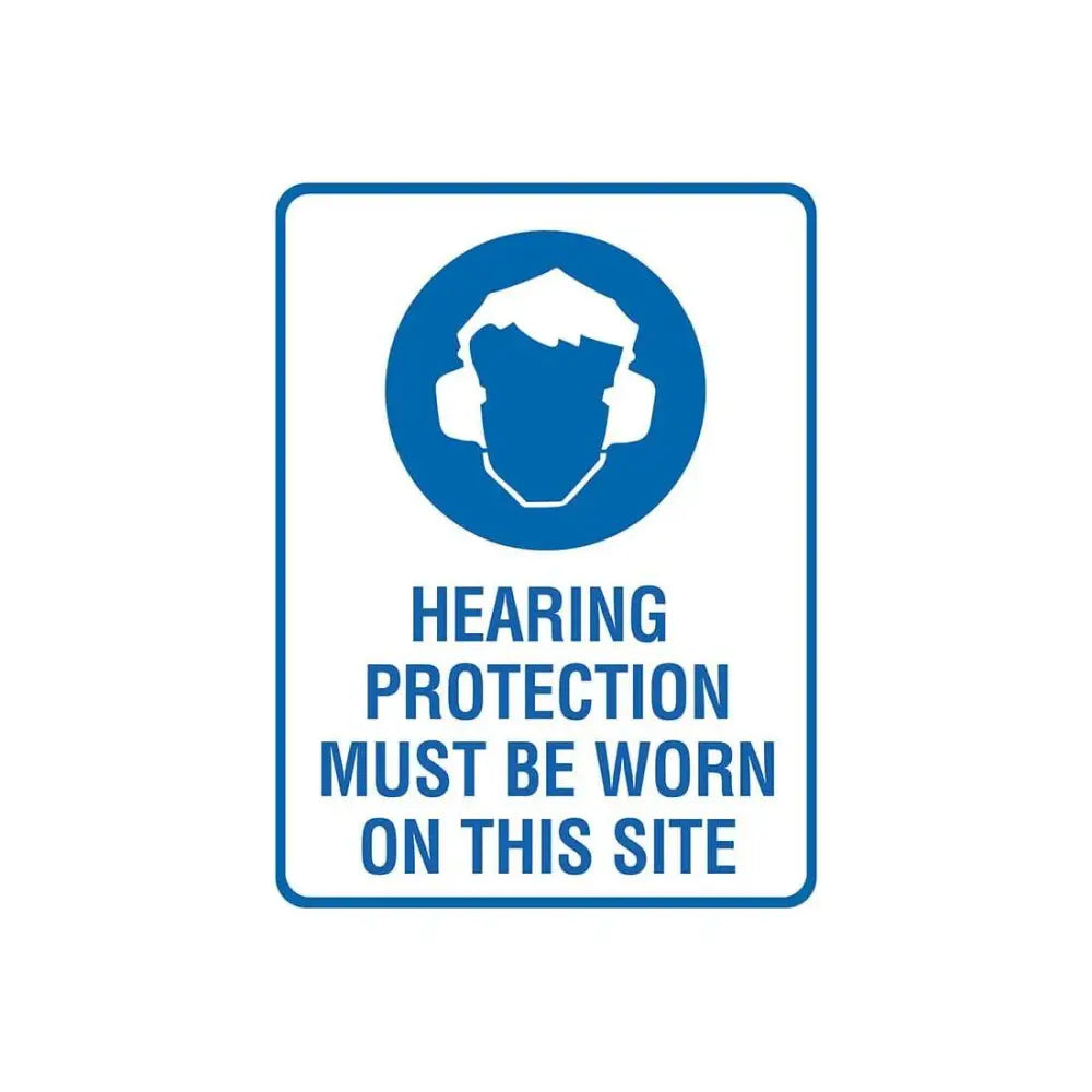 HEARING PROTECTION MUST BE WORN ON THIS SITE SIGN - Constructions & Safety Signs