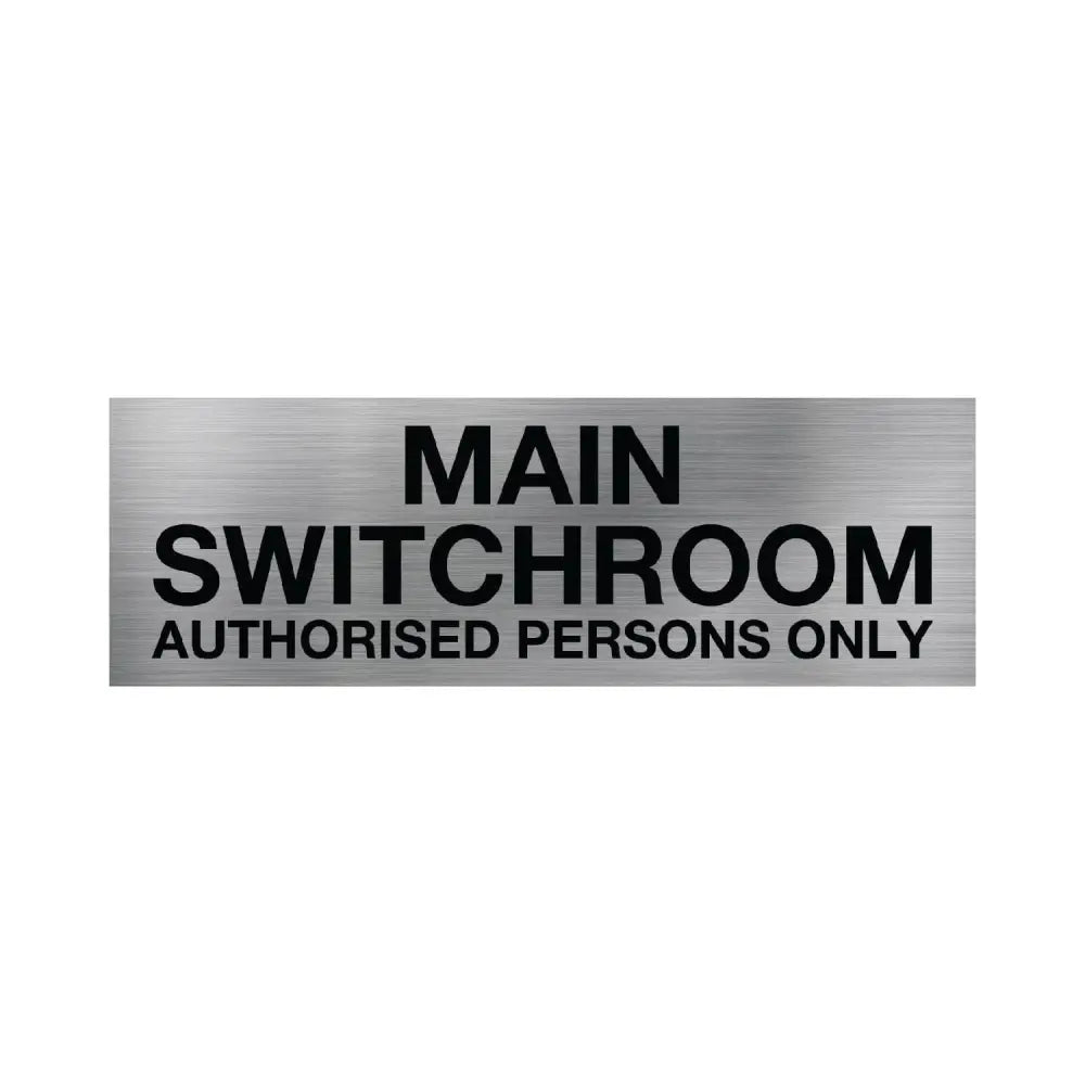 MAIN SWITCHROOM AUTHORISED PERSONS ONLY SIGN - 450x150mm - Electrical Statutory Signs