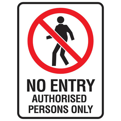 No Entry Authorised Persons Only - Prohibition Sign - Constructions & Safety Signs