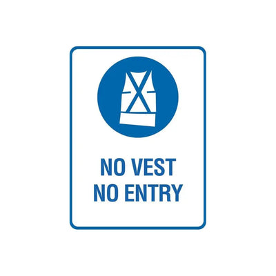 NO VEST NO ENTRY SIGN - Constructions & Safety Signs