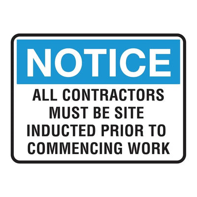 NOTICE ALL CONTRACTORS MUST BE SITE INDUCTED PRIOR TO COMMENCING WORK SIGN - Constructions & Safety Signs