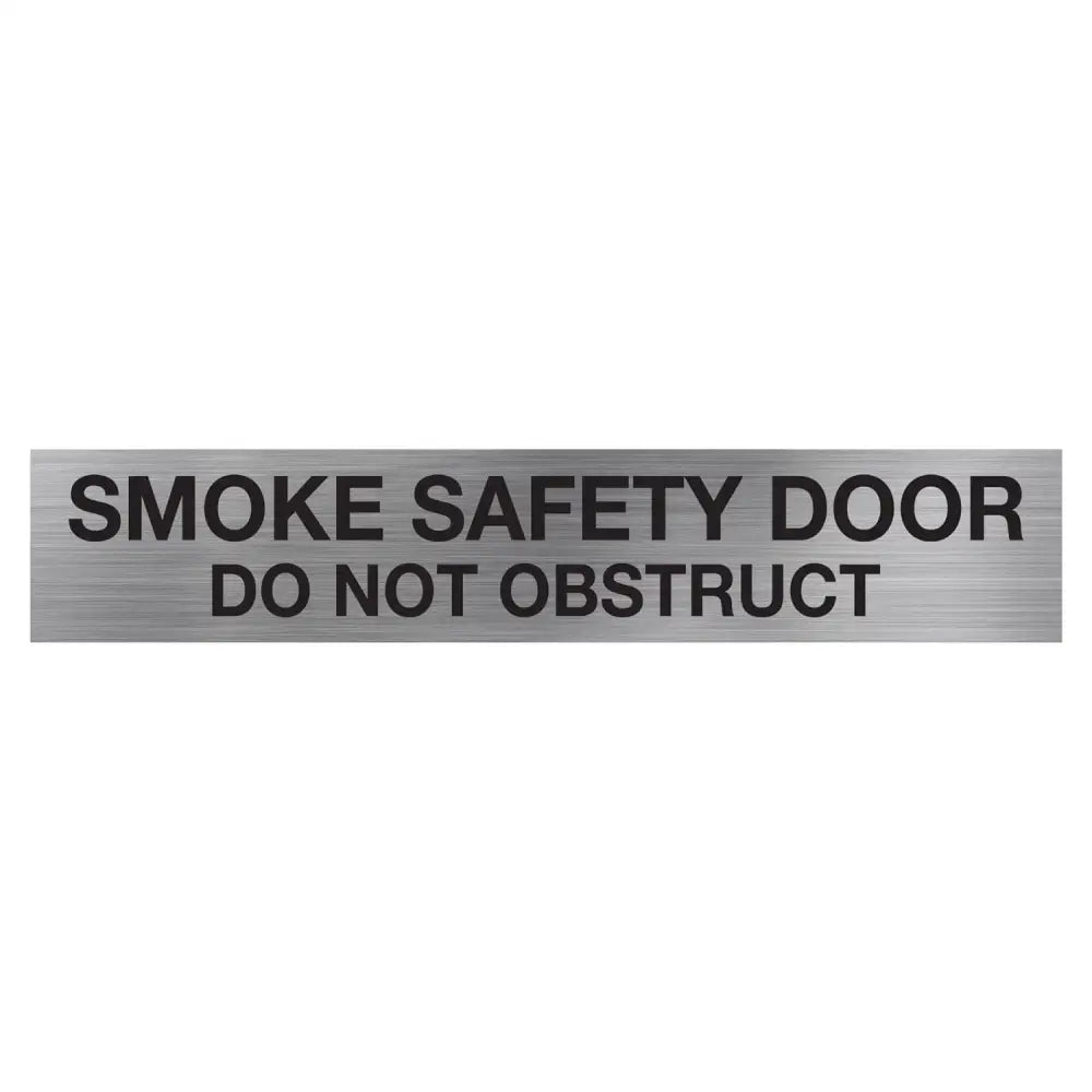 SMOKE SAFETY DOOR DO NOT OBSTRUCT SIGN - 400x75mm