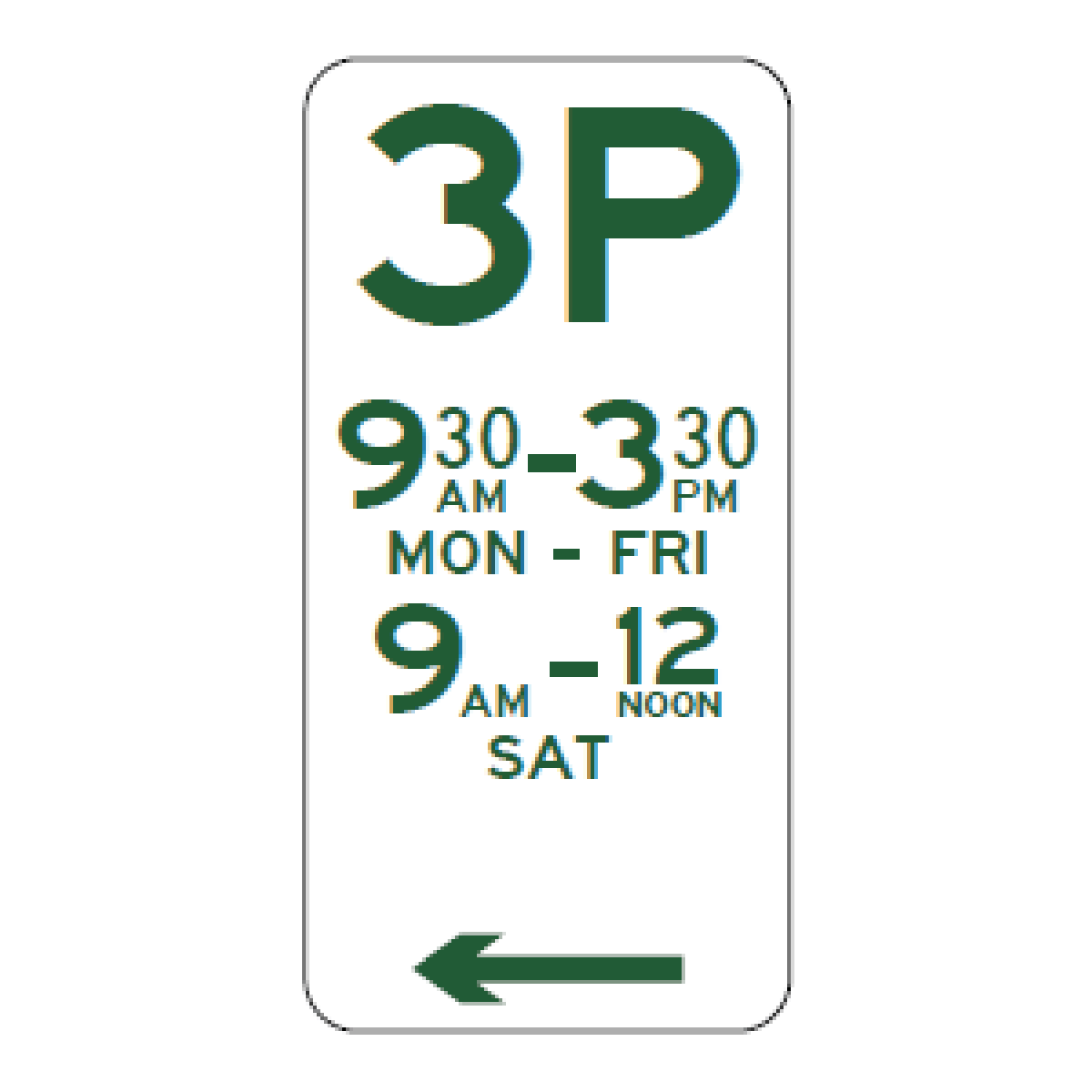 3P parking sign, left arrow, 9:30 am–3:30 pm Monday–Friday and 9 am–noon Saturday; standard example.