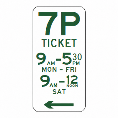 7P Ticket parking sign, left arrow, 9 am–5:30 pm Monday–Friday and 9 am–noon Saturday