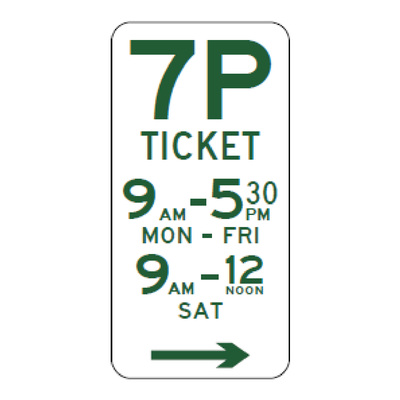 7P Ticket parking sign, right arrow, 9 am–5:30 pm Monday–Friday and 9 am–noon Saturday