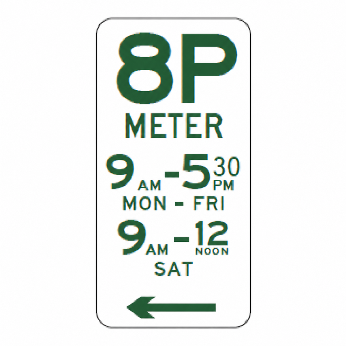 8P Meter parking sign, left arrow option, 9 am–5:30 pm Monday–Friday and 9 am–noon Saturday