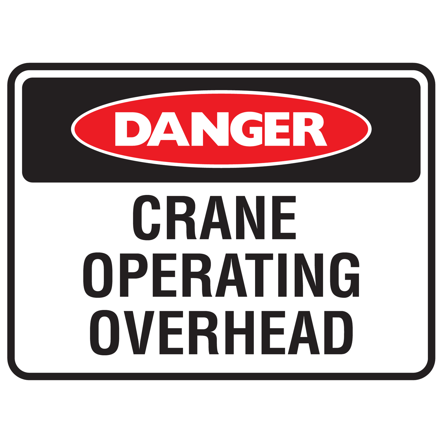 Danger Crane Operating Overhead Sign