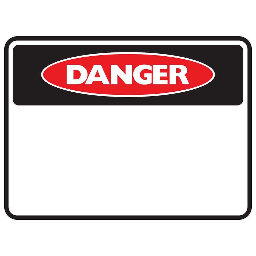 Custom Danger Sign