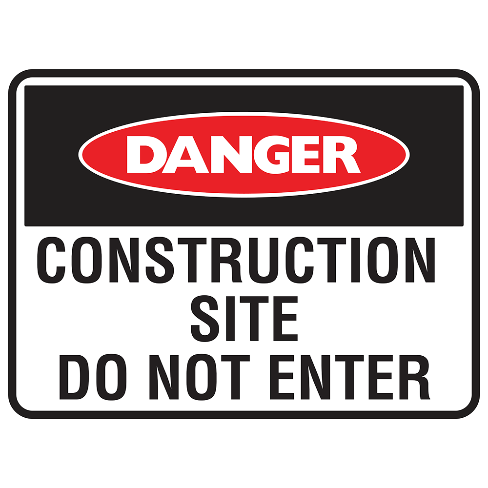 Danger Construction Site Do Not Enter Sign