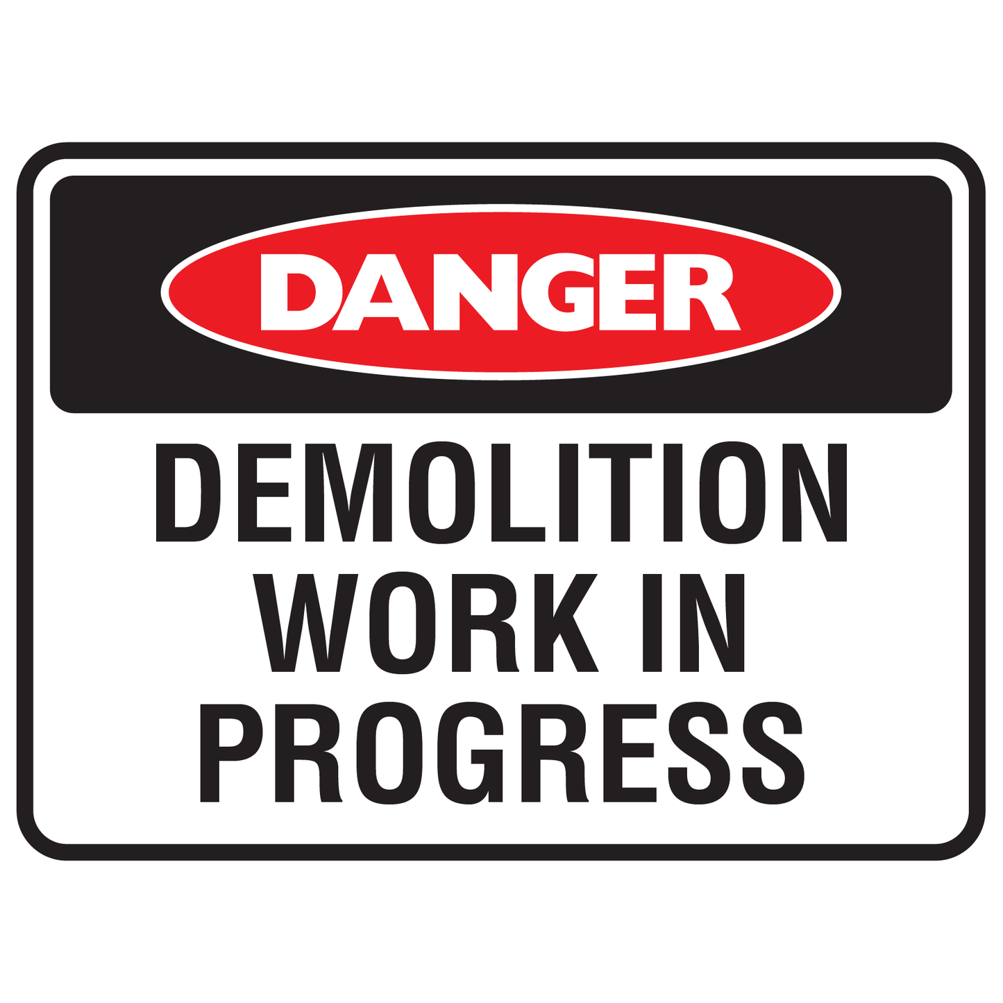 Danger Demolition Work In Progress Sign