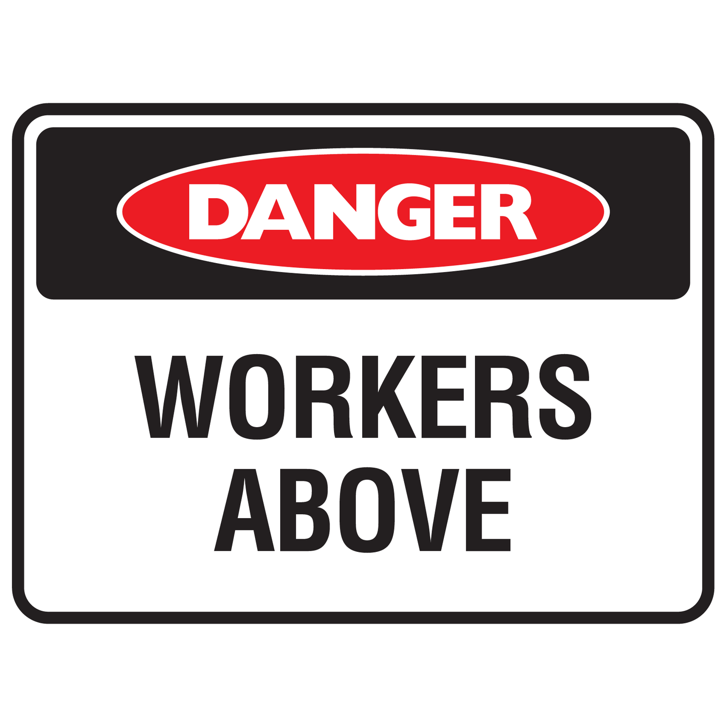 Danger Workers Above Sign