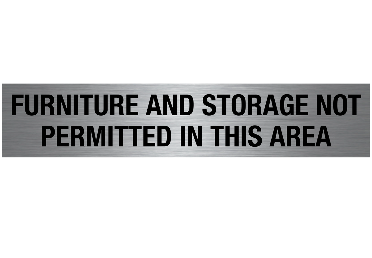 FURNITURE AND STORAGE NOT PERMITTED IN THIS AREA SIGN