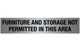 FURNITURE AND STORAGE NOT PERMITTED IN THIS AREA SIGN
