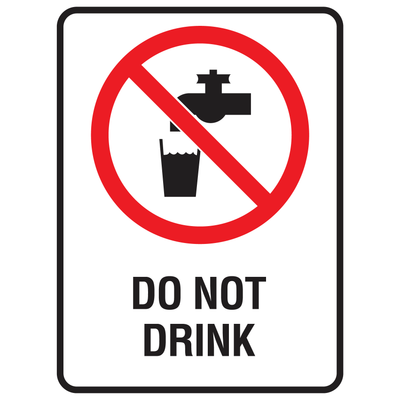 Do Not Drink - Prohibition Signs