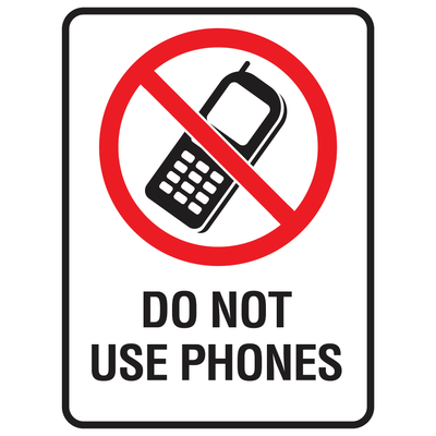 Do Not Use Phones - Prohibition Sign