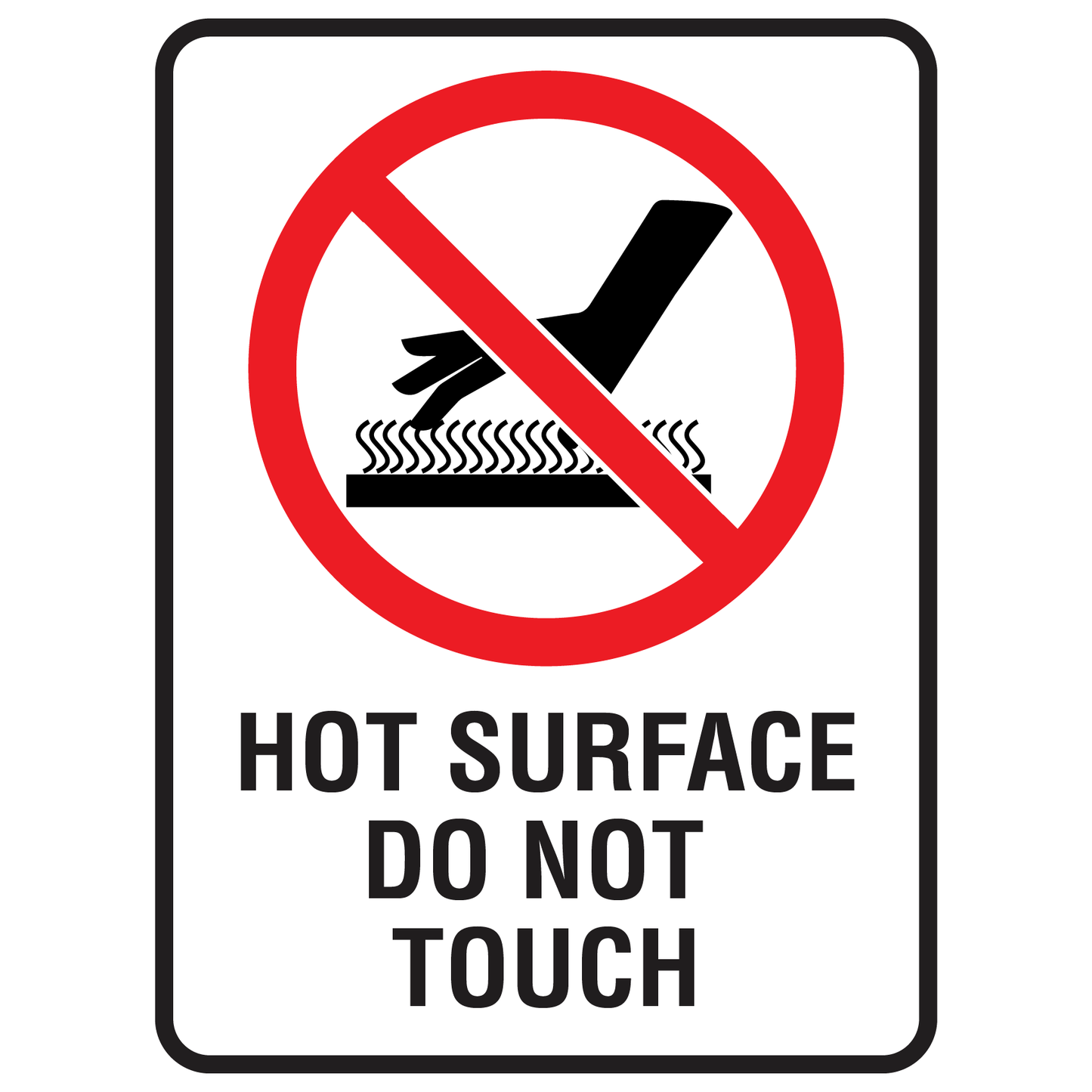 Hot Surface Do Not Touch - Prohibition Sign