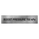 Boost Pressure Sign 700 KPA