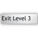Braille Exit Sign Level 3 | AS1428.1 Compliant Silver PVC Silver Braille & Tactile Signs