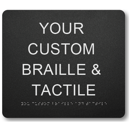 Braille & Tactile Custom PVC Sign