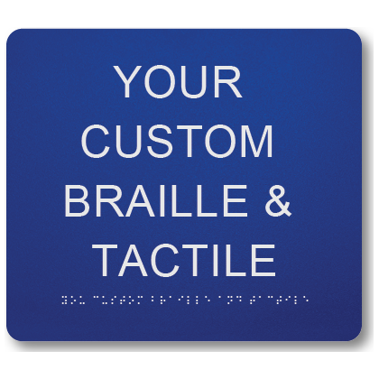 Braille & Tactile Custom PVC Sign