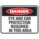 Danger Eye And Ear Protection Required In This Area Sign - Constructions & Safety Signs