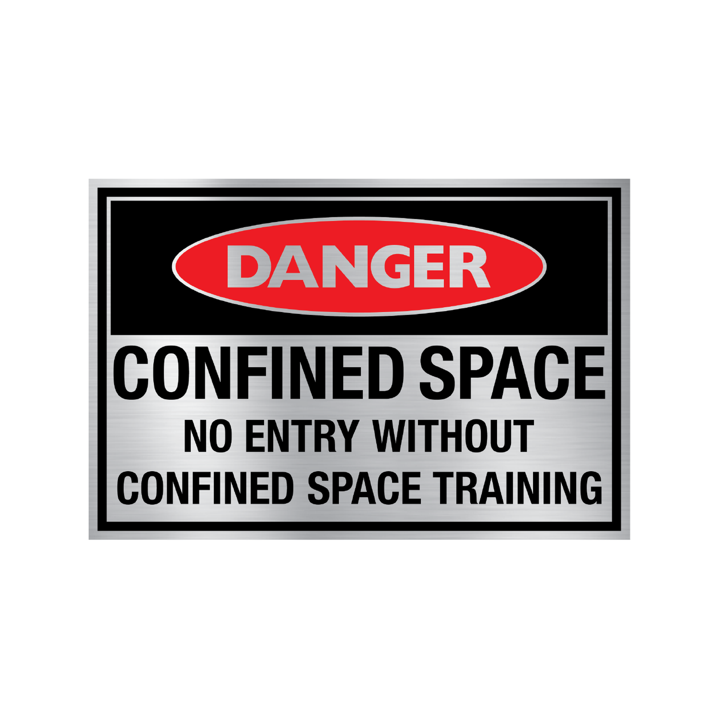 DANGER NO ENTRY WITHOUT CONFINED SPACE TRAINING SIGN