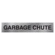 GARBAGE CHUTE SIGN - 400x75mm - Facility Signs
