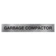 GARBAGE COMPACTOR SIGN - 500x75mm - Facility Signs