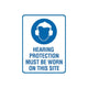 HEARING PROTECTION MUST BE WORN ON THIS SITE SIGN - Constructions & Safety Signs