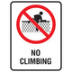 No Climbing - Prohibition Sign - Constructions & Safety Signs