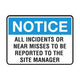 NOTICE ALL INCIDENTS OR NEAR MISSES TO BE REPORTED - Constructions & Safety Signs