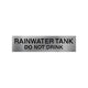 Rainwater Tank Do Not Drink Sign