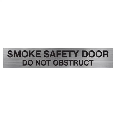 SMOKE SAFETY DOOR DO NOT OBSTRUCT SIGN - 400x75mm