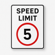 Speed Limit 5 Sign