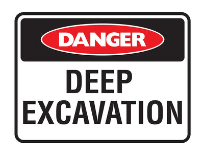 DANGER DEEP EXCAVATION SIGN