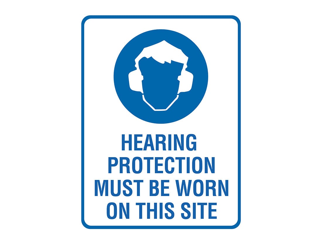 HEARING PROTECTION MUST BE WORN ON THIS SITE SIGN