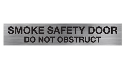 SMOKE SAFETY DOOR DO NOT OBSTRUCT SIGN